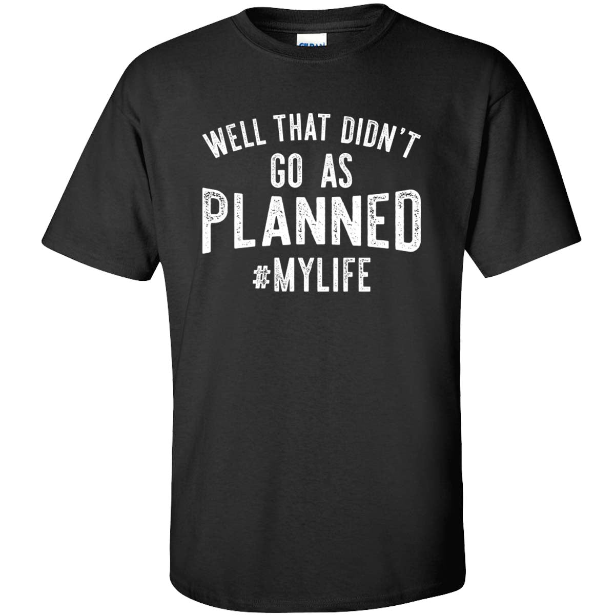 Distressed Well That Didn't Go As Planned Tee