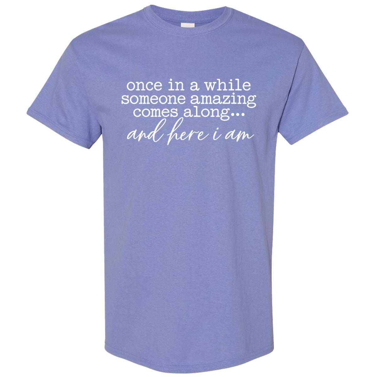 Once In A While Tee